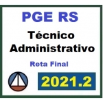 PGE RS - Técnico Administrativo - Pós Edital - Reta Final (CERS 2021.2) - Procuradoria Geral do Estado do Rio Grande do Sul